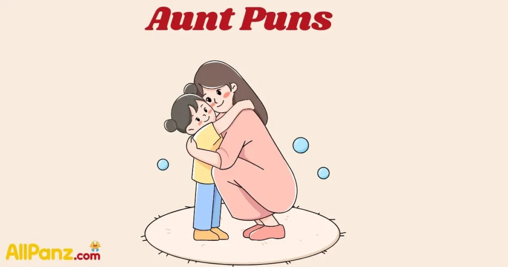 Aunt Puns