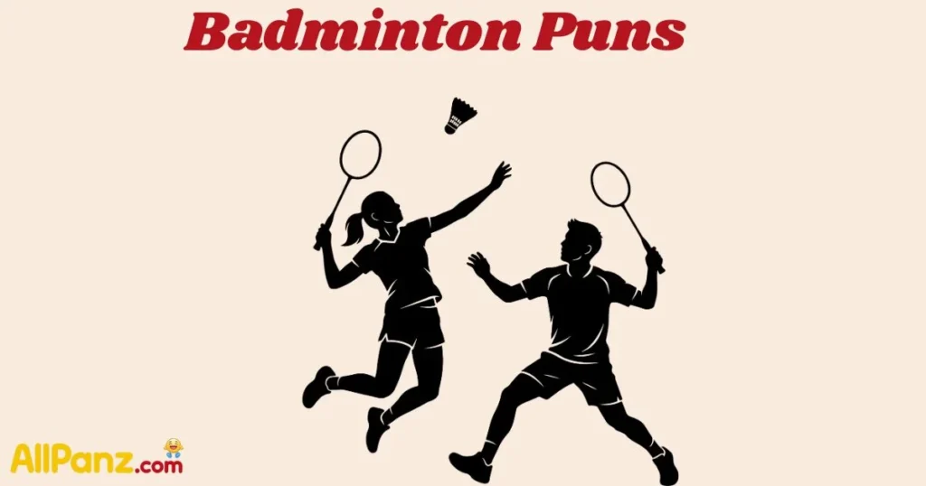Badminton Puns