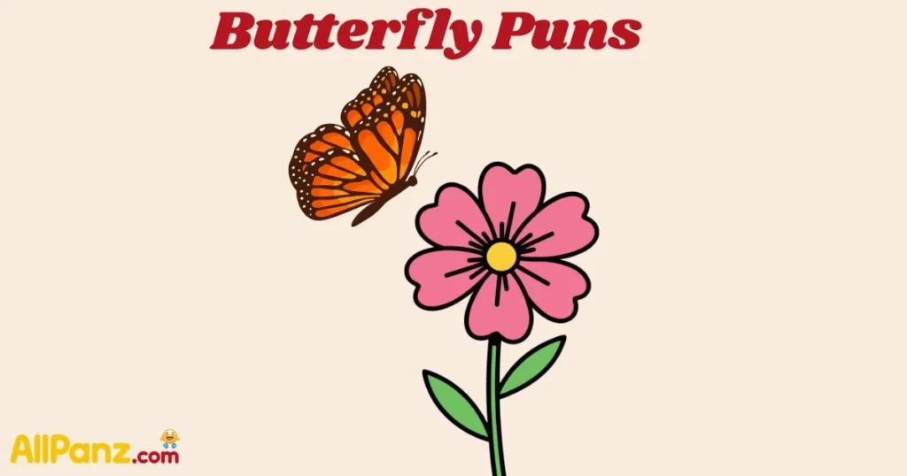 Butterfly Puns
