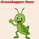 Grasshopper Puns
