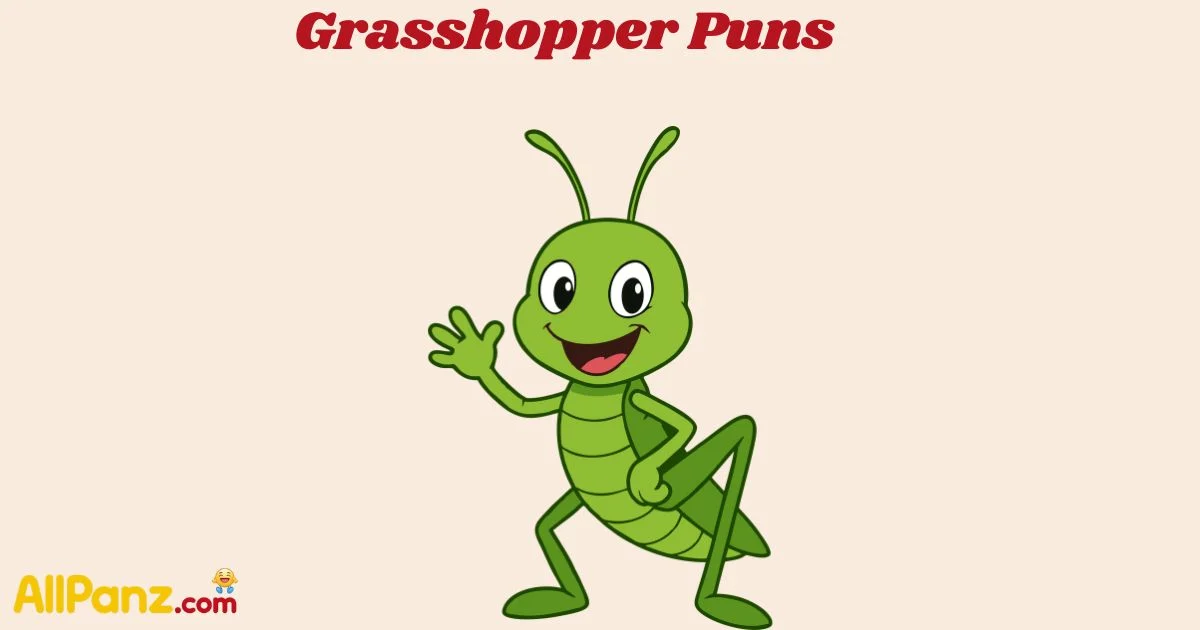 Grasshopper Puns