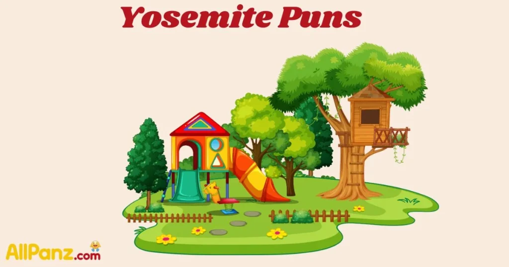 Yosemite Puns