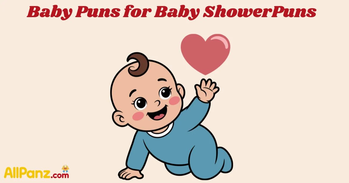 Baby Puns For Baby Shower