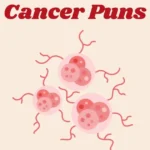 Cancer Puns