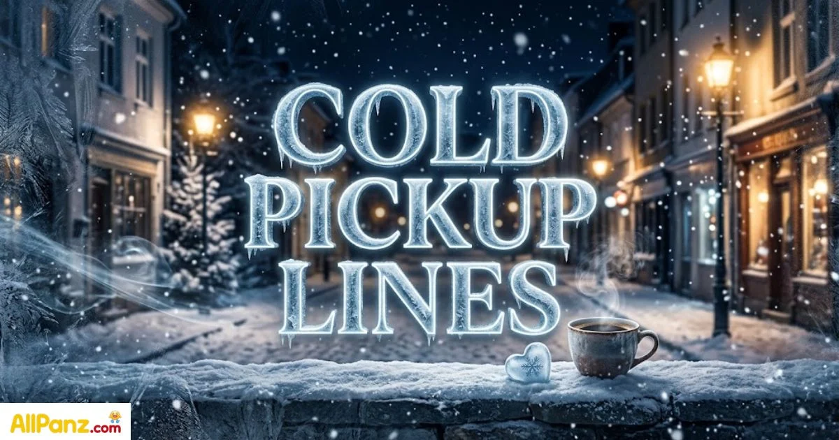 Cold Pickup Lines