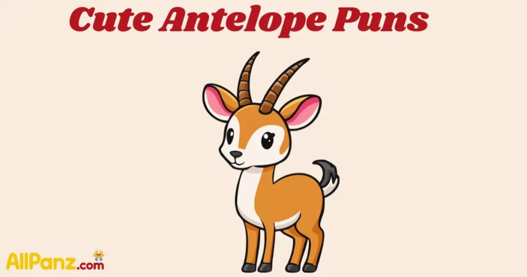 Cute Antelope Puns