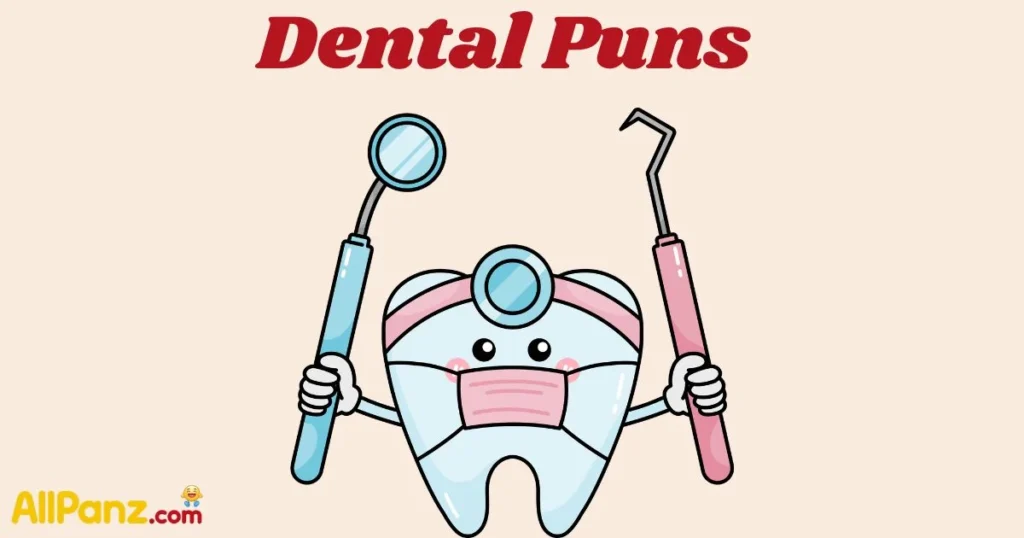 Dental Puns