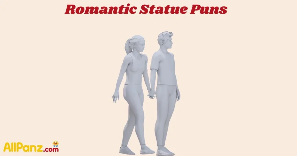 Romantic Statue Puns