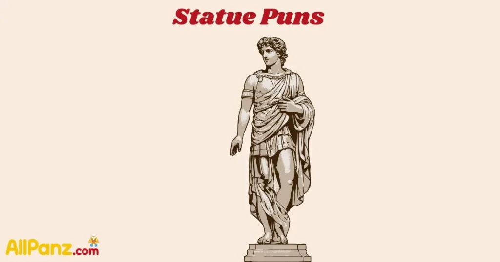 Statue Puns
