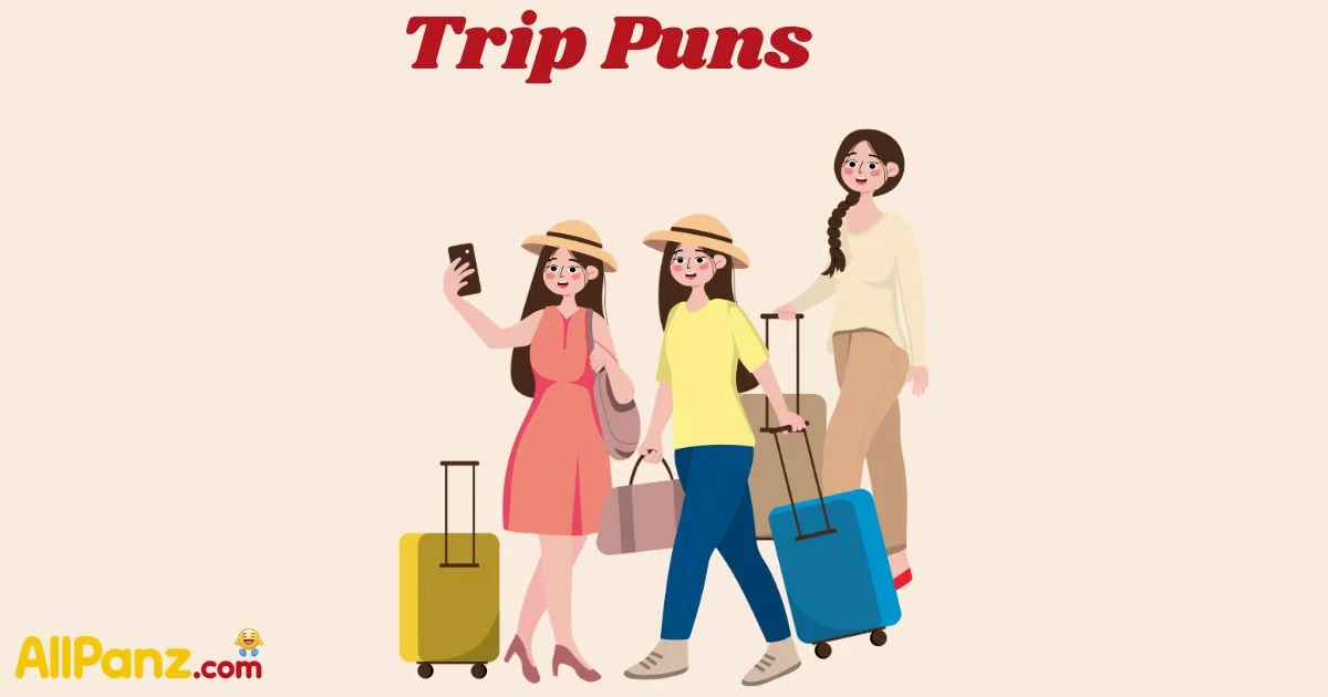 Trip Puns